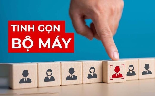 Sắp xếp, tinh gọn bộ máy: Lợi ích và thách thức cần vượt qua?